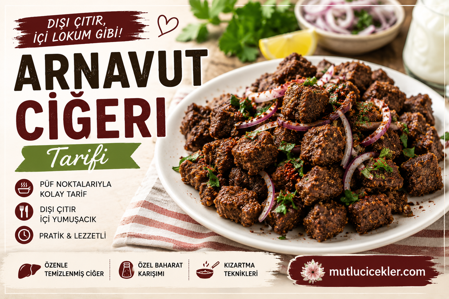 🥘 Arnavut Ciğeri Tarifi: Dışı Çıtır, İçi Lokum Gibi Bir Lezzet