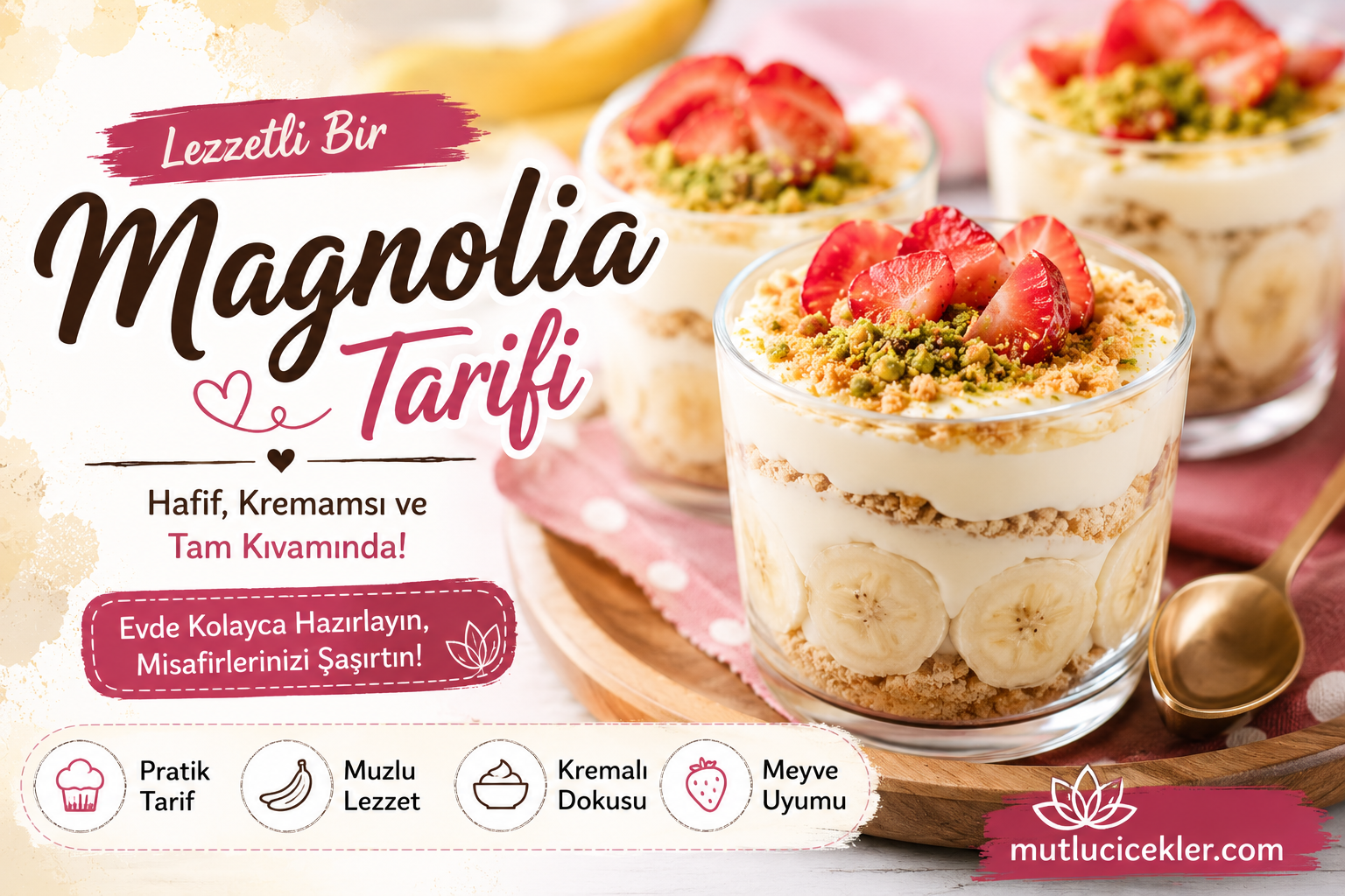 Lezzetli Bir Magnolia Tarifi 🍌🍓