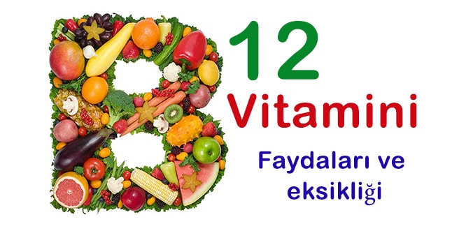 B12 Vitamini Nedir? Nerede bulunur? Nasıl Yükseltilir ?