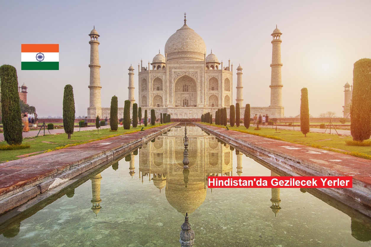 Hindistan Gezi Rehberi: Renklerin ve Zenginliklerin Diyarı