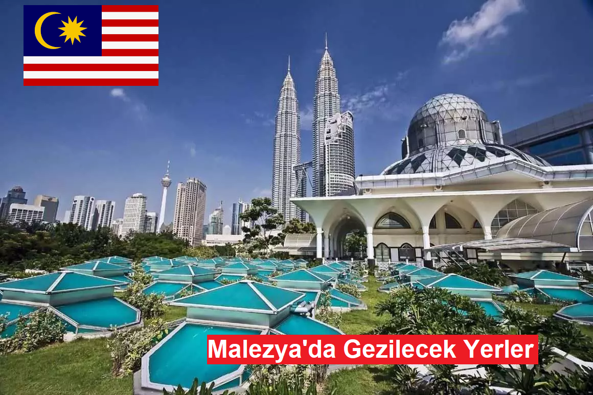 Malezya Gezi Rehberi: Asya’nın Renkli ve Büyüleyici Ülkesi