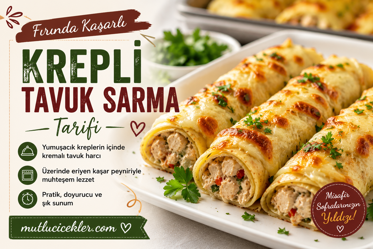 Krepli Tavuk Sarma Tarifi: Fırında Kaşarlı, Şık Sunumlu ve Doyurucu Lezzet