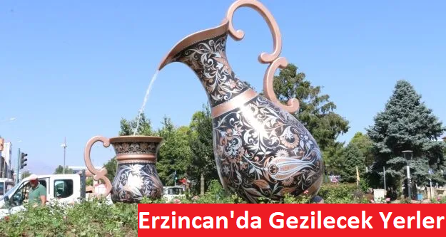 Erzincan Gezi Rehberi: Doğanın ve Tarihin Buluştuğu Şehir