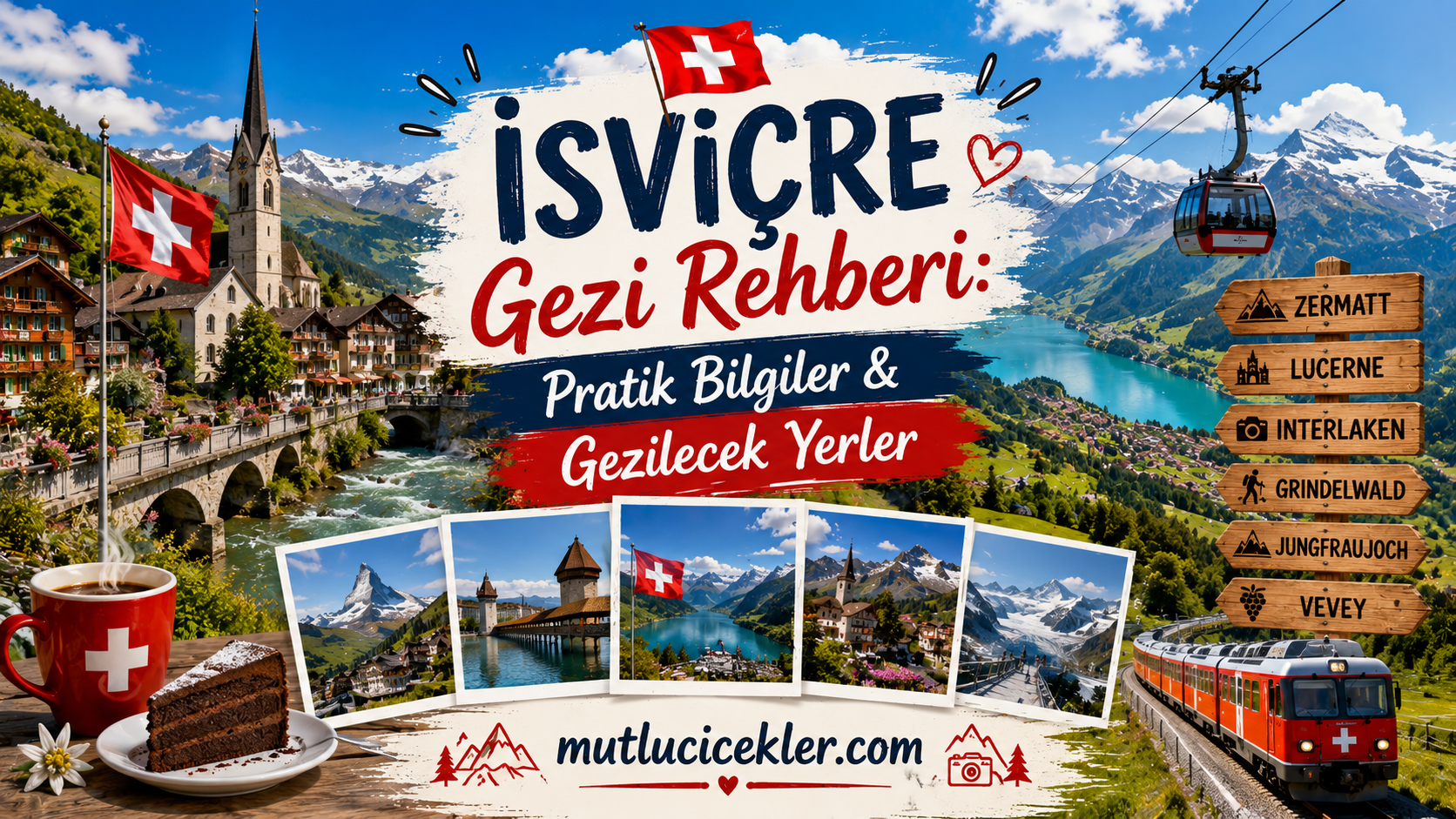 🌍 İsviçre Gezi Rehberi: Pratik Bilgiler & Gezilecek Yerler 🏔️