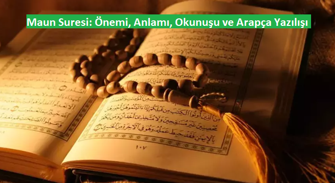 Maun Suresi: Önemi, Anlamı, Okunuşu ve Arapça Yazılışı