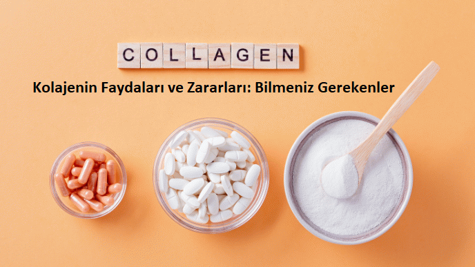 Kolajenin Faydaları ve Zararları: Bilmeniz Gerekenler