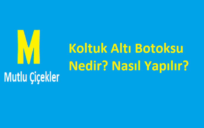 Koltuk Altı Botoksu Nedir? Nasıl Yapılır?