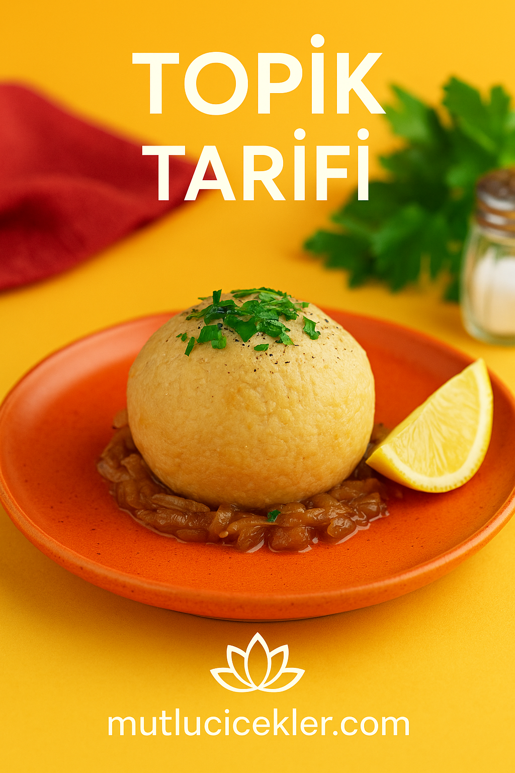 Topik Tarifi: Evde Kolay ve Basit Topik Nasıl Yapılır? 🧅✨