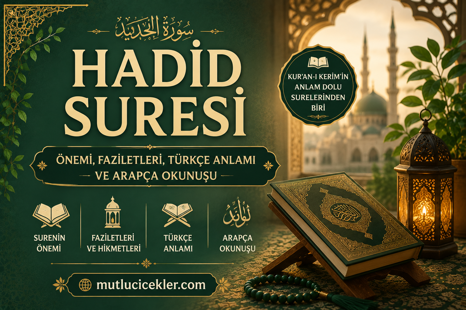 Hadid Suresi Önemi, Faziletleri, Türkçe Anlamı ve Arapça Okunuşu