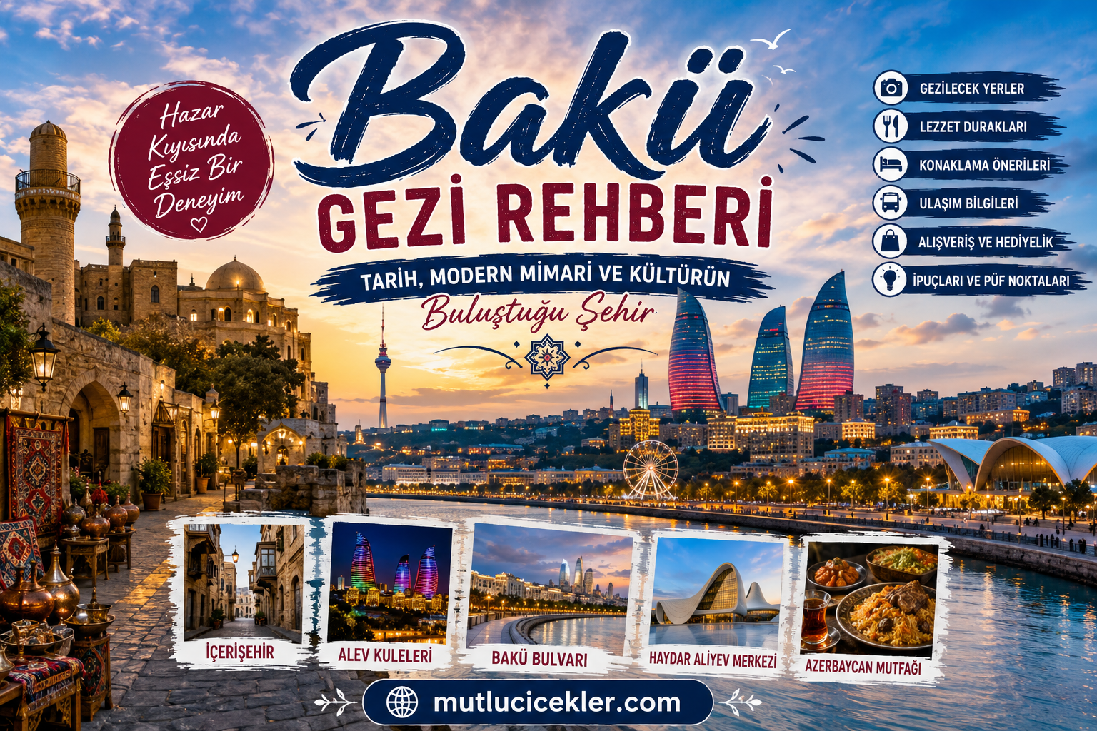 🇦🇿 Bakü Gezi Rehberi: Hazar Denizi Kıyısında Tarih, Modern Mimari ve Kültürün Buluştuğu Şehir