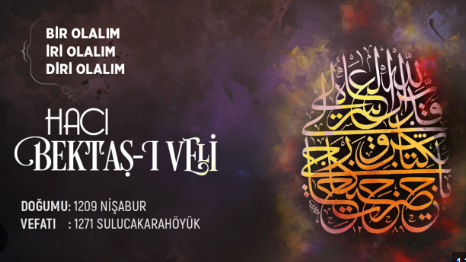 Hacı Bektaş-ı Veli: Türk Tasavvufunun Işığı