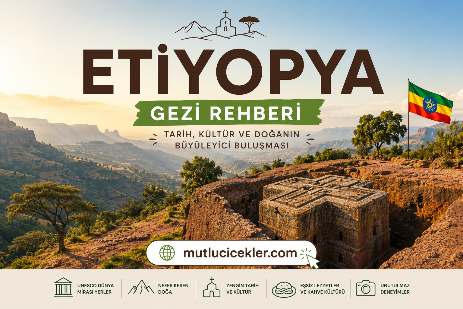Etiyopya Gezi Rehberi : Kültür, Tarih ve Doğal Güzellikler