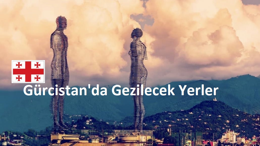 Gürcistan Gezi Rehberi: Kafkasların Güzel Ülkesi