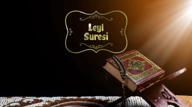 Leyl Suresi: Önemi, Türkçe Anlamı ve Arapça Okunuşu