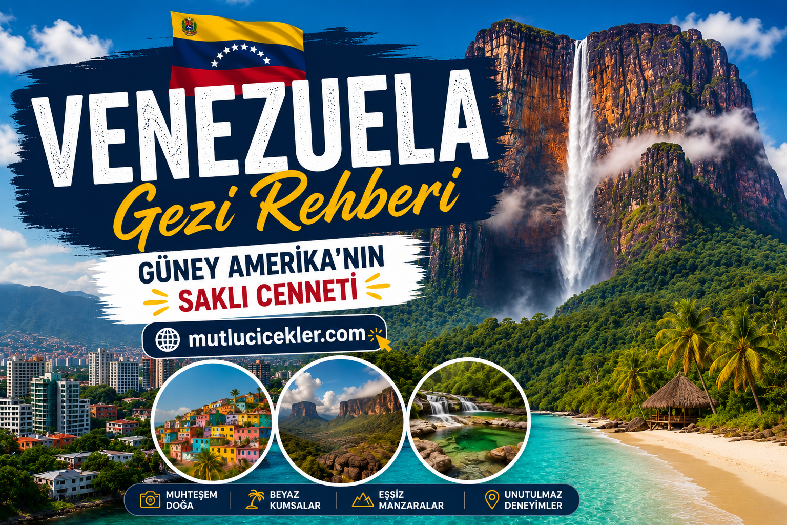 Venezuela Gezi Rehberi : Güney Amerika’nın Saklı Cenneti