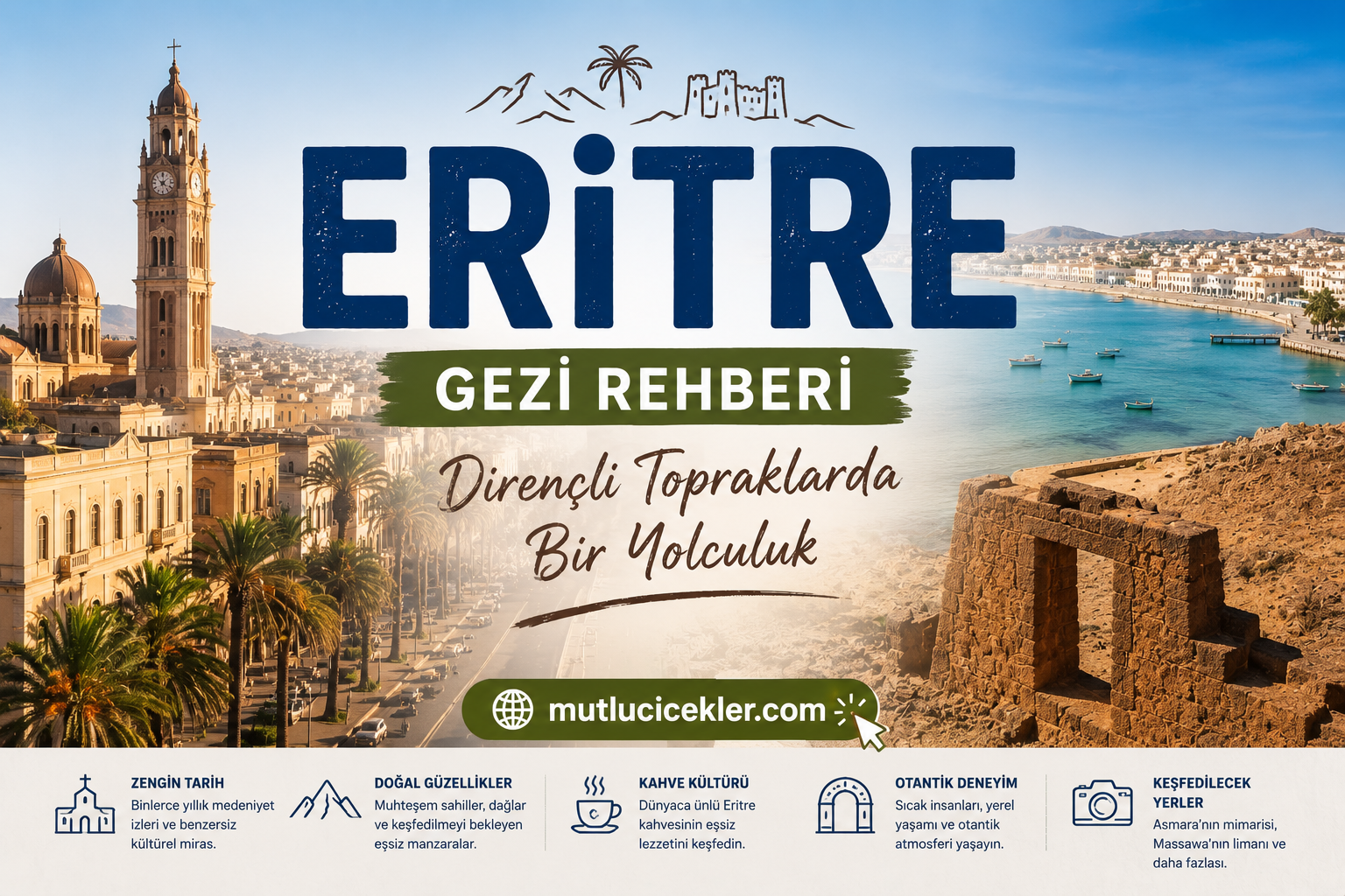 Eritre Gezi Rehberi: Dirençli Topraklarda Bir Yolculuk