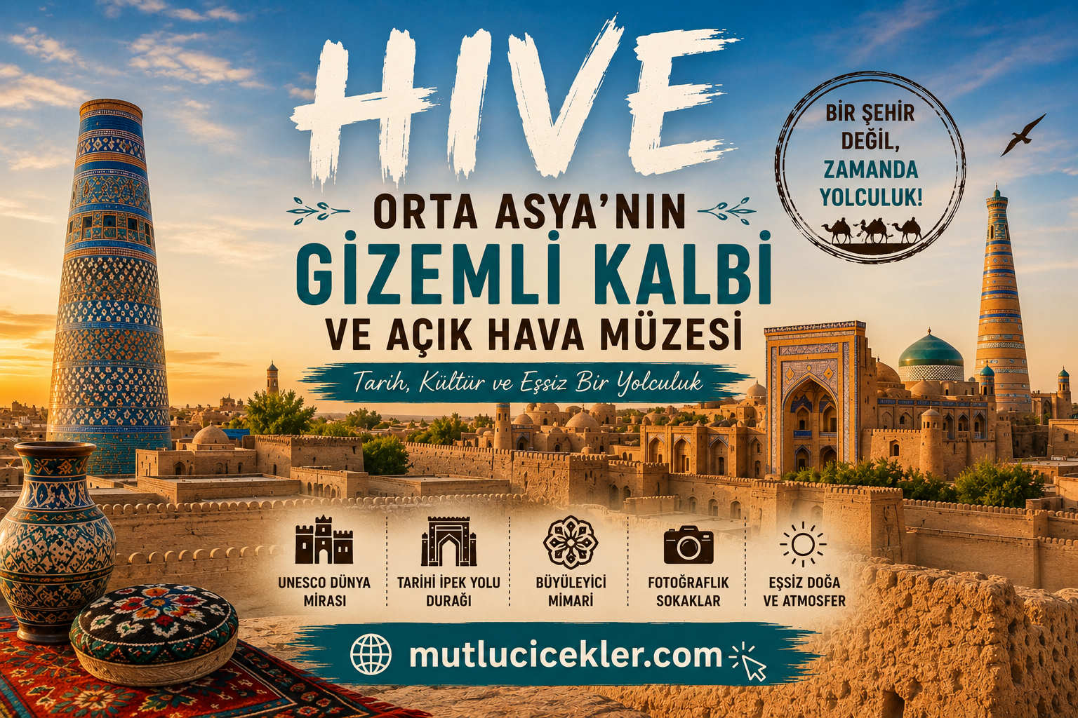 Hive Gezi Rehberi: Orta Asya’nın Gizemli Kalbi ve Açık Hava Müzesi
