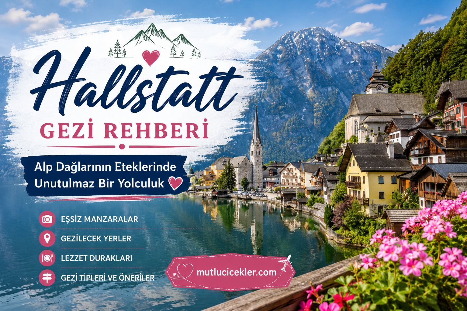 Hallstatt Gezi Rehberi: Alp Dağlarının Eteklerinde Unutulmaz Bir Yolculuk