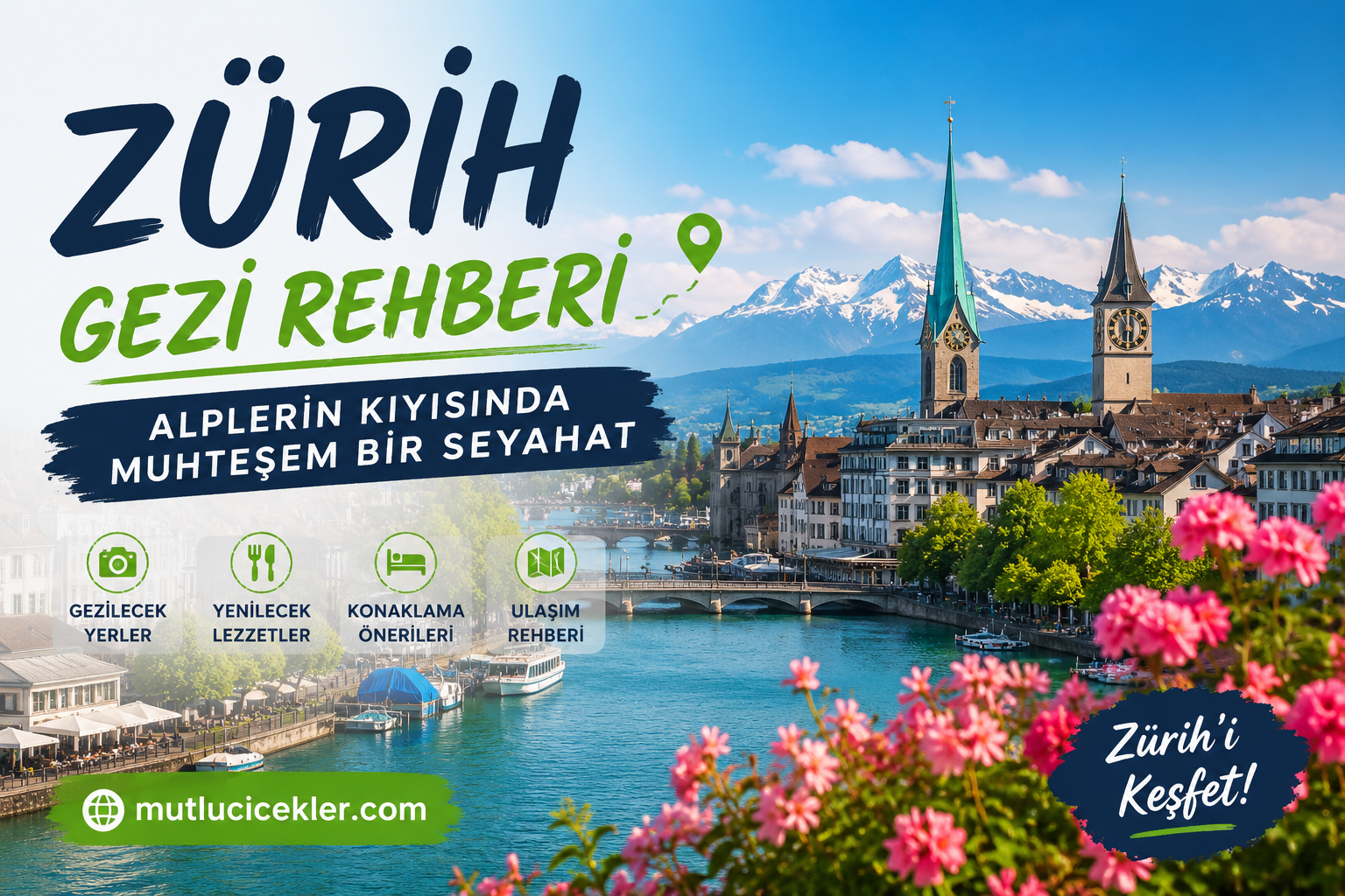 Zürih Gezi Rehberi: Alplerin Kıyısında Muhteşem Bir Seyahat 🇨🇭
