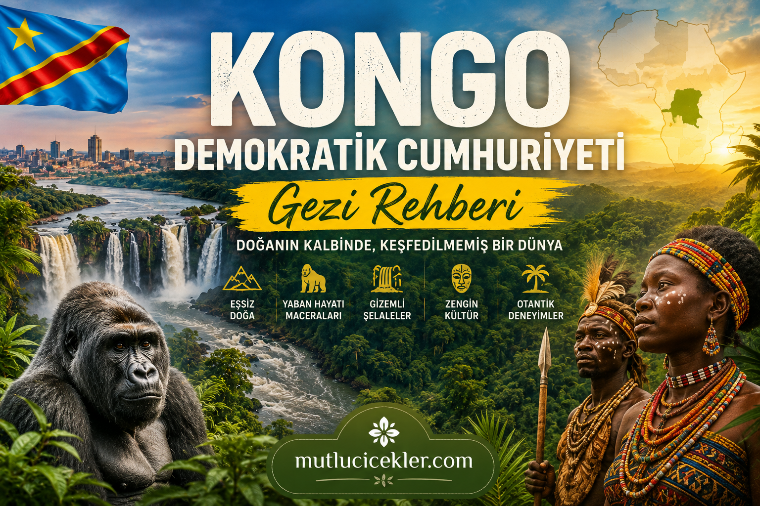 Kongo Demokratik Cumhuriyeti Gezi Rehberi: Afrika’nın Vahşi ve Gizemli Dünyası