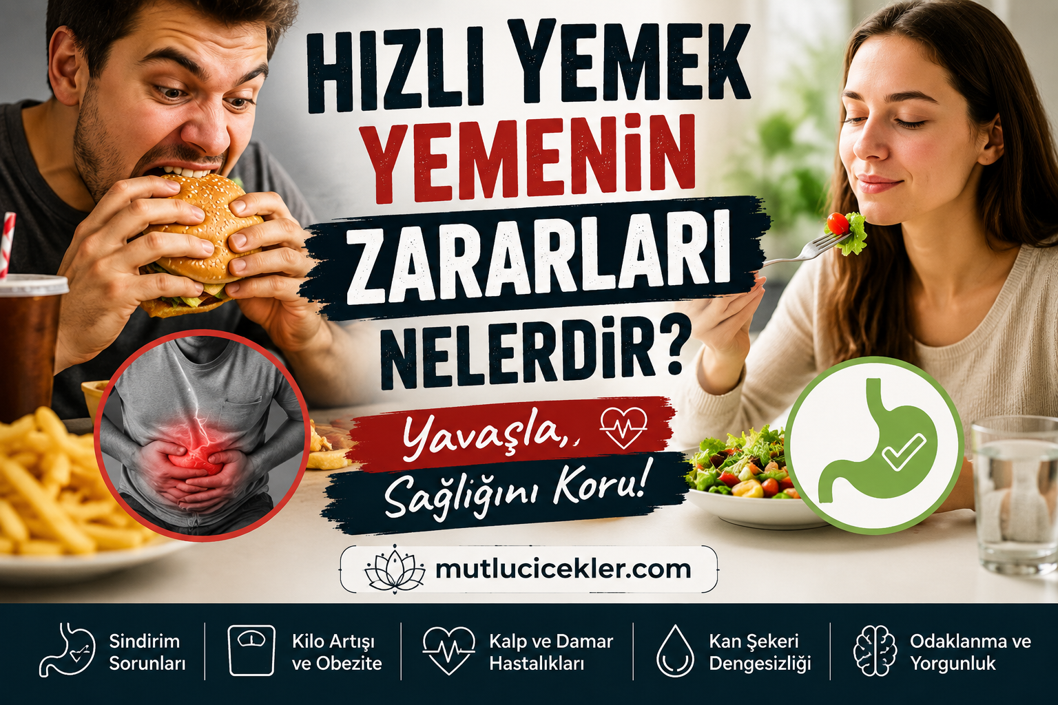 🍽️ Hızlı Yemek Yemenin Zararları Nelerdir? — Yavaşla, Sağlığını Koru!