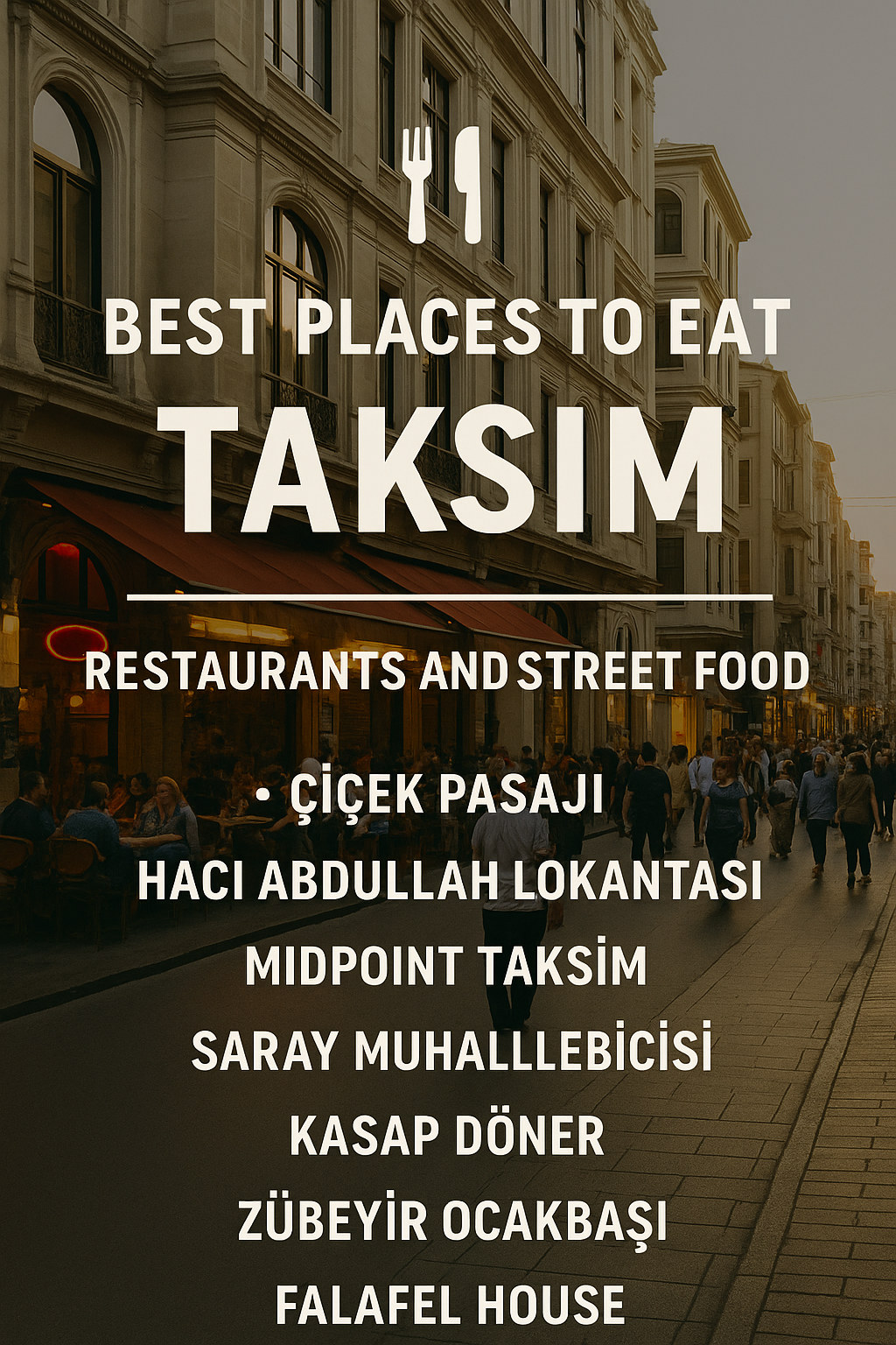 🍴 Best Places to Eat in Taksim | Foodie Guide