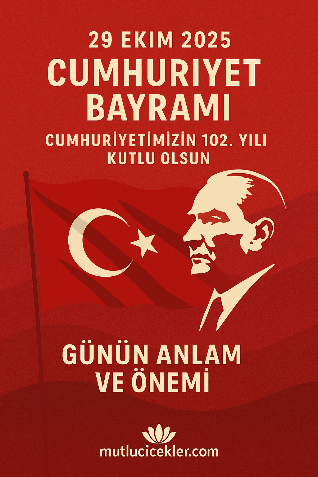 🇹🇷 29 Ekim 2025 Cumhuriyet Bayramı: Cumhuriyetimizin 102. Yılı Kutlu Olsun !