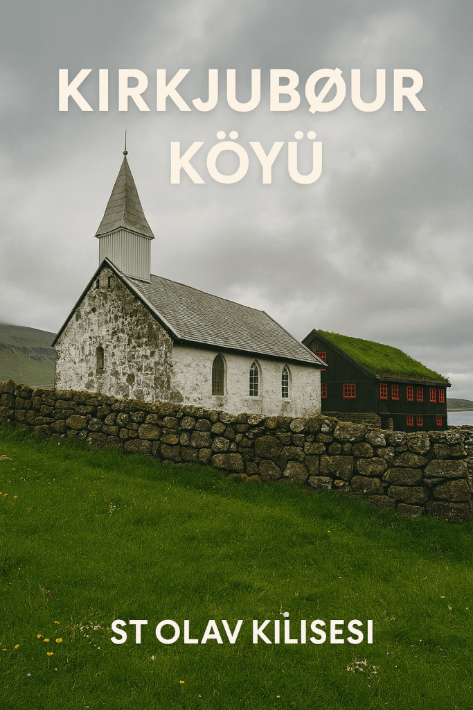 Kirkjubøur köyü, St. Olav Kilisesi ile çevrili taş duvarlar ve yeşil çimenlerle kaplı bir alanda görünmektedir.