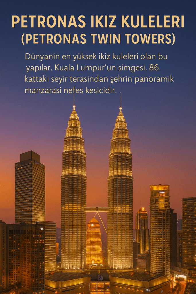 Petronas İkiz Kuleleri; modern mimarinin simgesi olan, Kuala Lumpur'da yer alan yüksek ve etkileyici ikiz kuleler, akşam saatlerinde aydınlatmasıyla görülmeye değer.