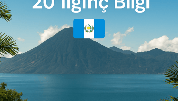 Guatemala Hakkında 20 İlginç Bilgi