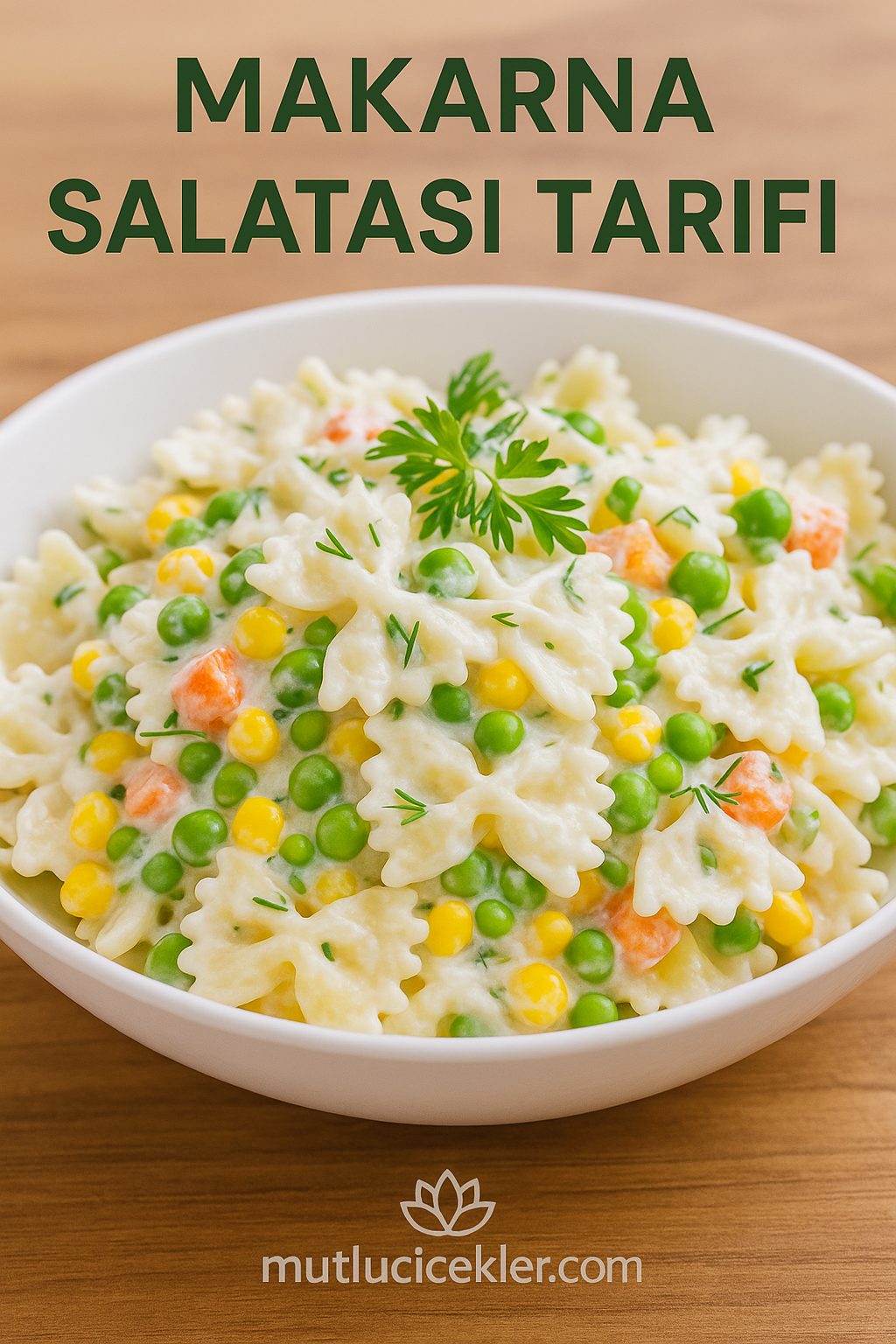 🥗 Makarna Salatası Tarifi: Renkli, Hafif ve Lezzetli