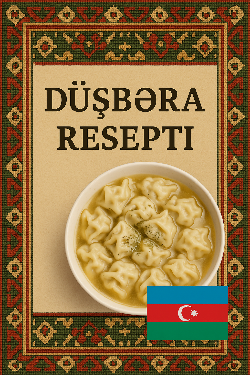 🇦🇿 Düşbərə Resepti: Azərbaycan Mətbəxinin İsti Qəlbi