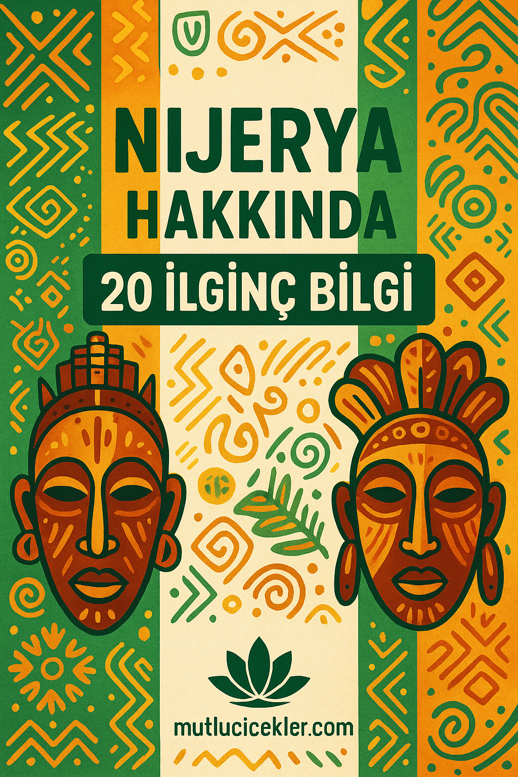🇳🇬 Nijerya Hakkında 20 İlginç Bilgi