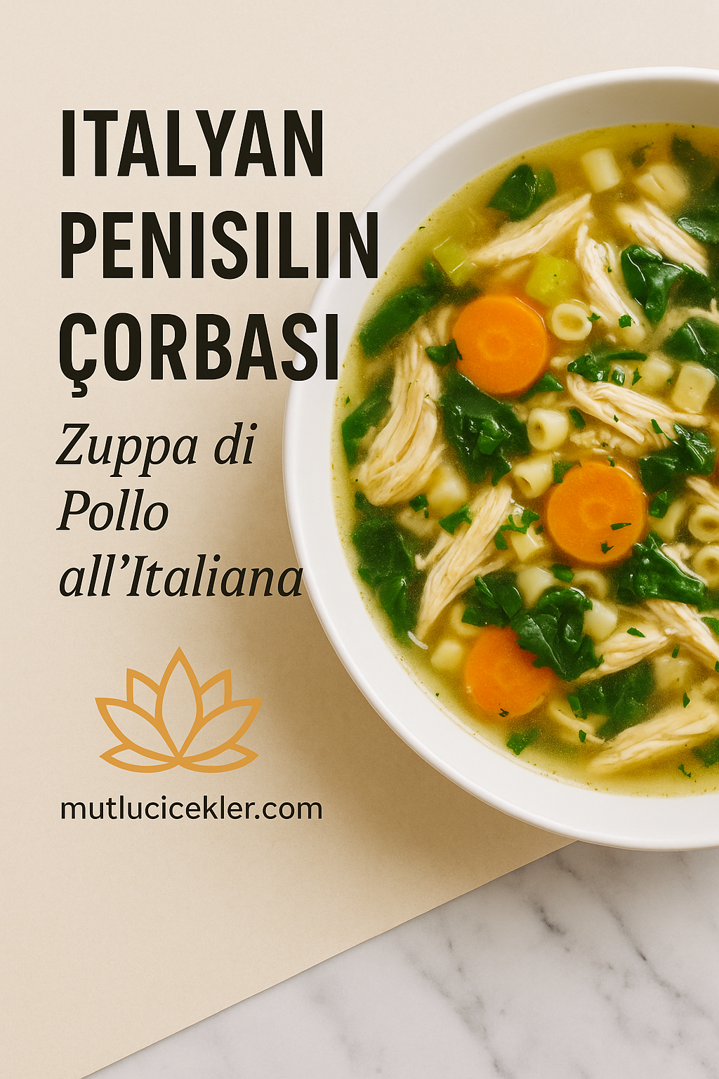 🍲 İtalyan Penisilin Çorbası (Italian Penicillin Soup) Nedir? Faydaları, Tarifi ve Püf Noktaları