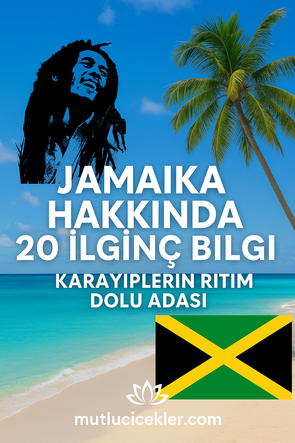 🇯🇲 Jamaika Hakkında 20 İlginç Bilgi: Karayiplerin Ritim Dolu Adası