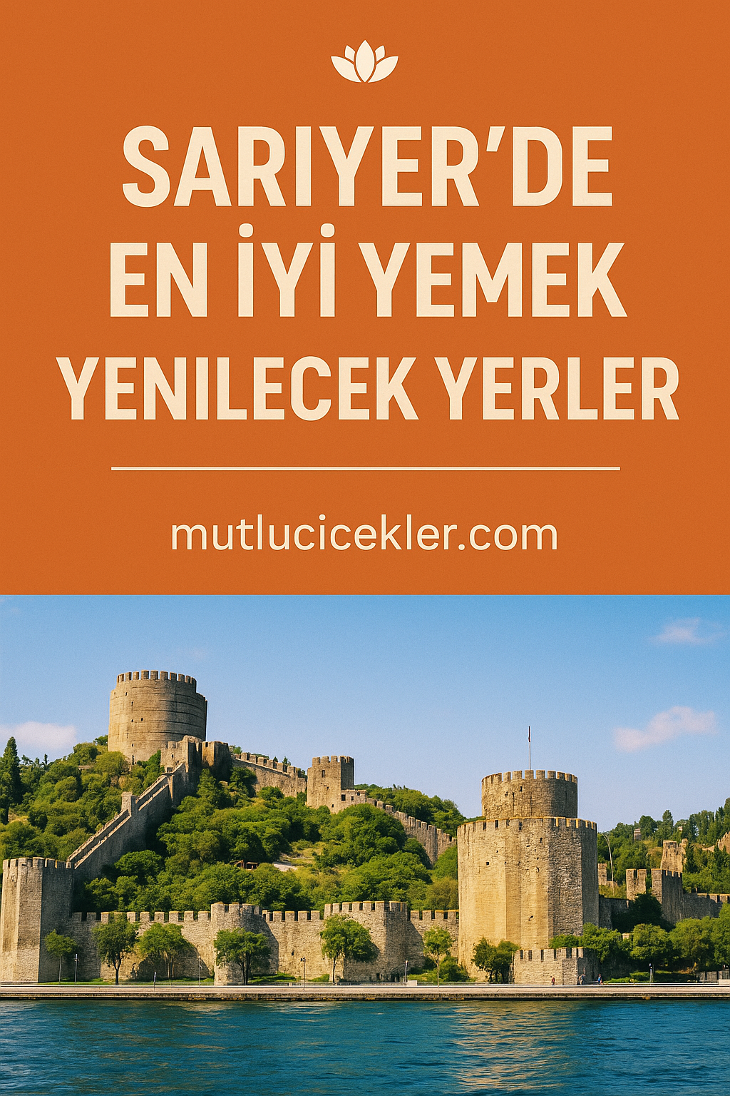 🍽️ Sarıyer’de En İyi Yemek Yenilecek Yerler – Gerçek Lezzet Rehberi