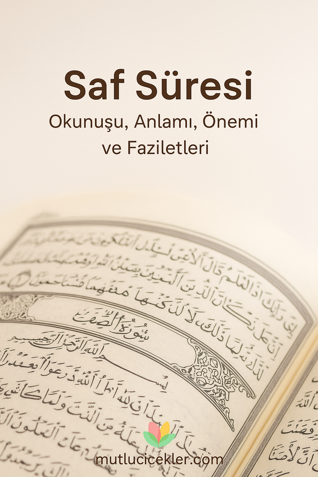 📖 Saf Sûresi: Okunuşu, Temel Özellikleri, Anlamı, Önemi ve Faziletleri