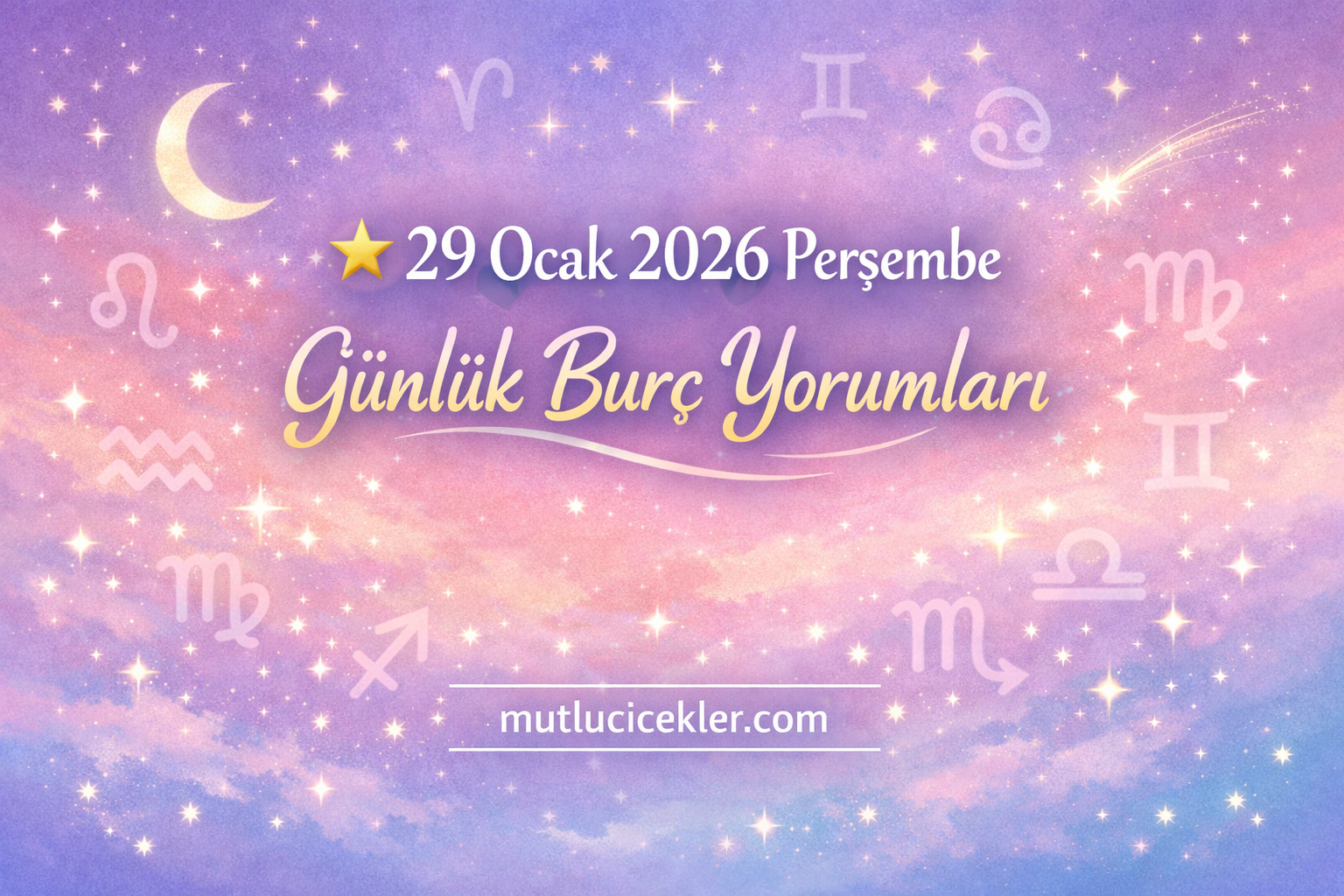 🌟 29 Ocak 2026 Perşembe Günlük Burç Yorumları | Aşk, Para, Sağlık ve Enerji Durumları 🌟
