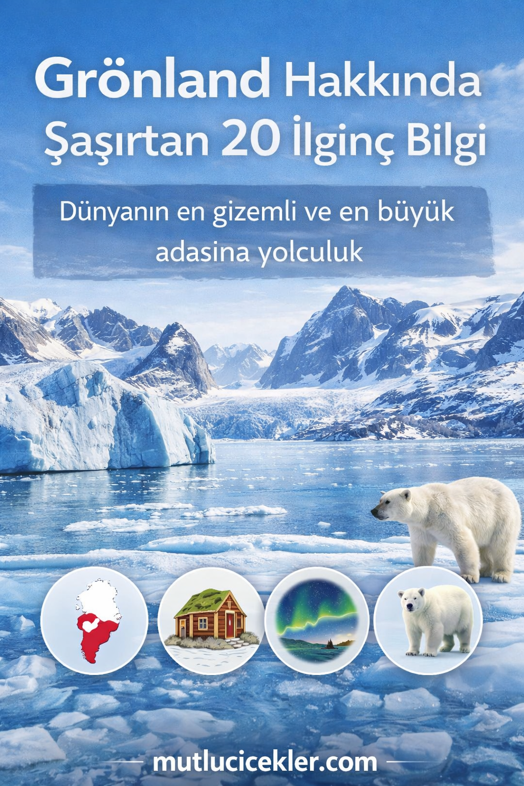 ❄️ Grönland Hakkında Şaşırtan 20 İlginç Bilgi