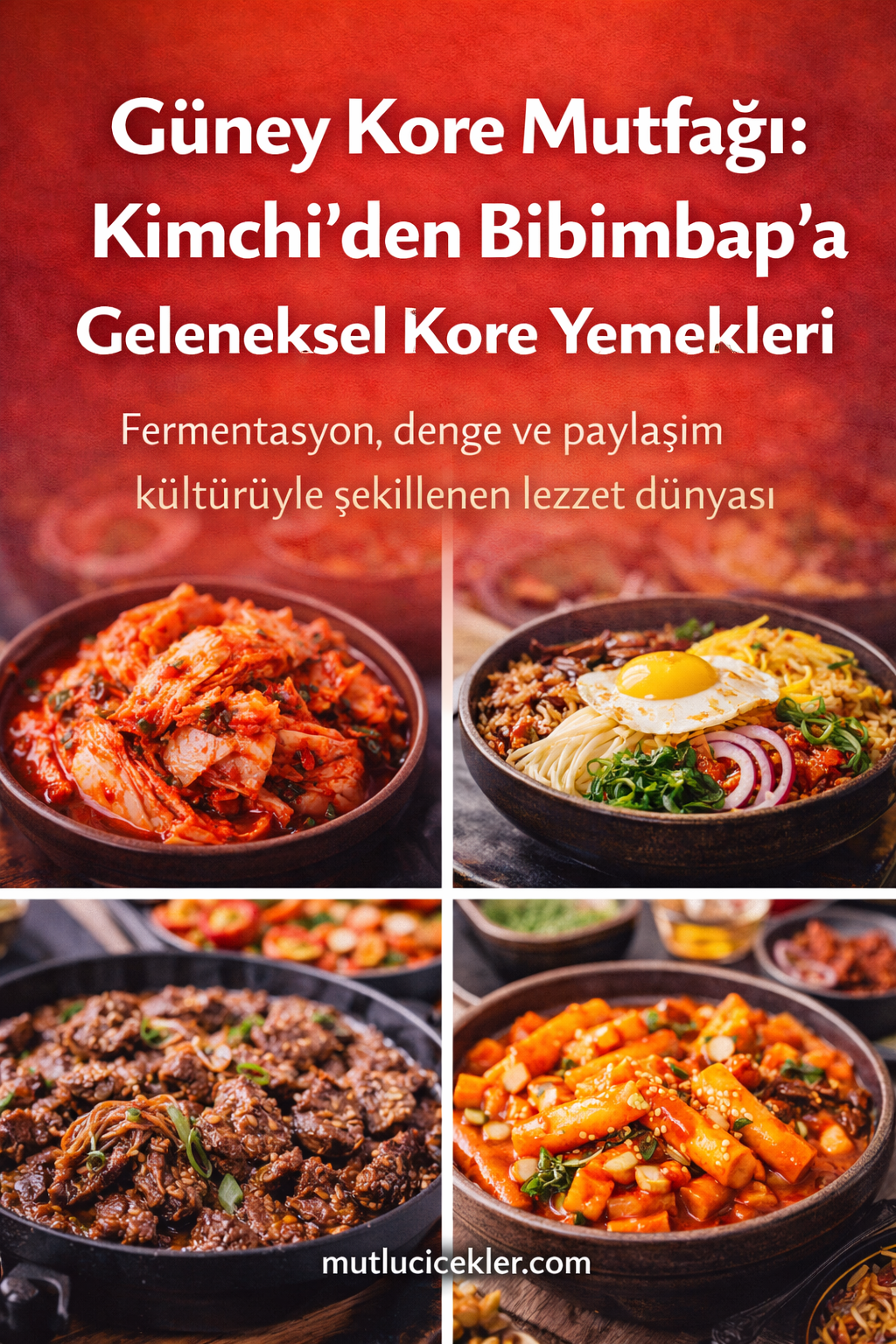 Güney Kore Mutfağı: Kimchi’den Bibimbap’a Geleneksel Kore Yemekleri