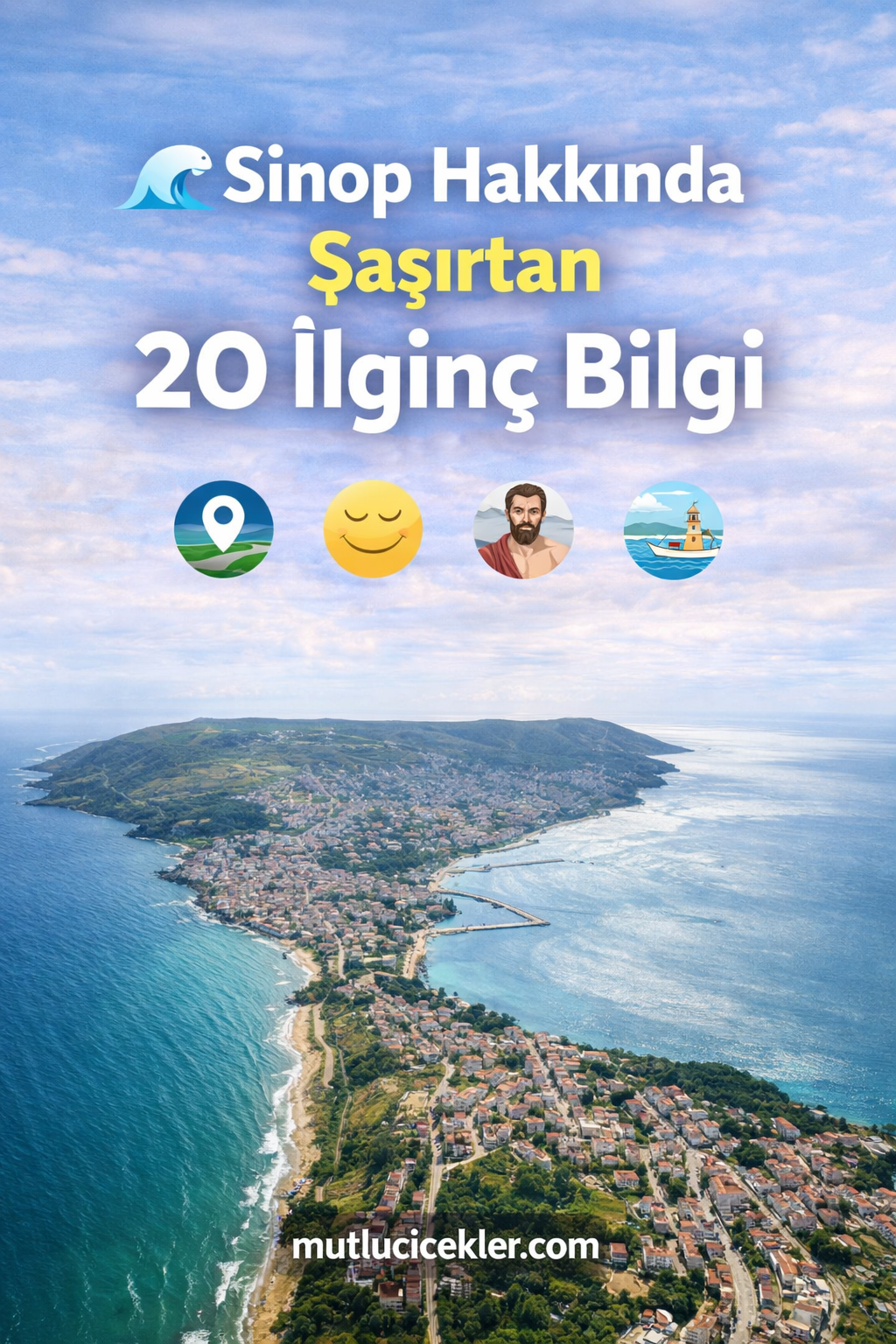 🌊 Sinop Hakkında 20 Şaşırtan İlginç Bilgi: Türkiye’nin En Mutlu Şehri