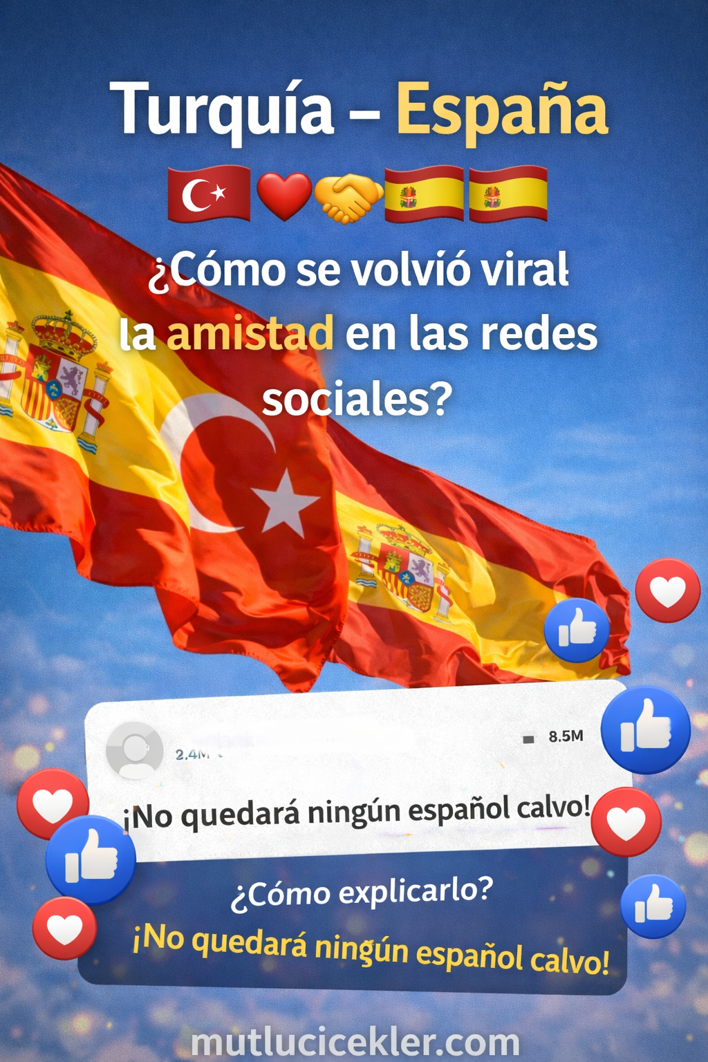 🇹🇷🤝🇪🇸 ¿Cómo se volvió viral la amistad entre Turquía y España en las redes sociales?