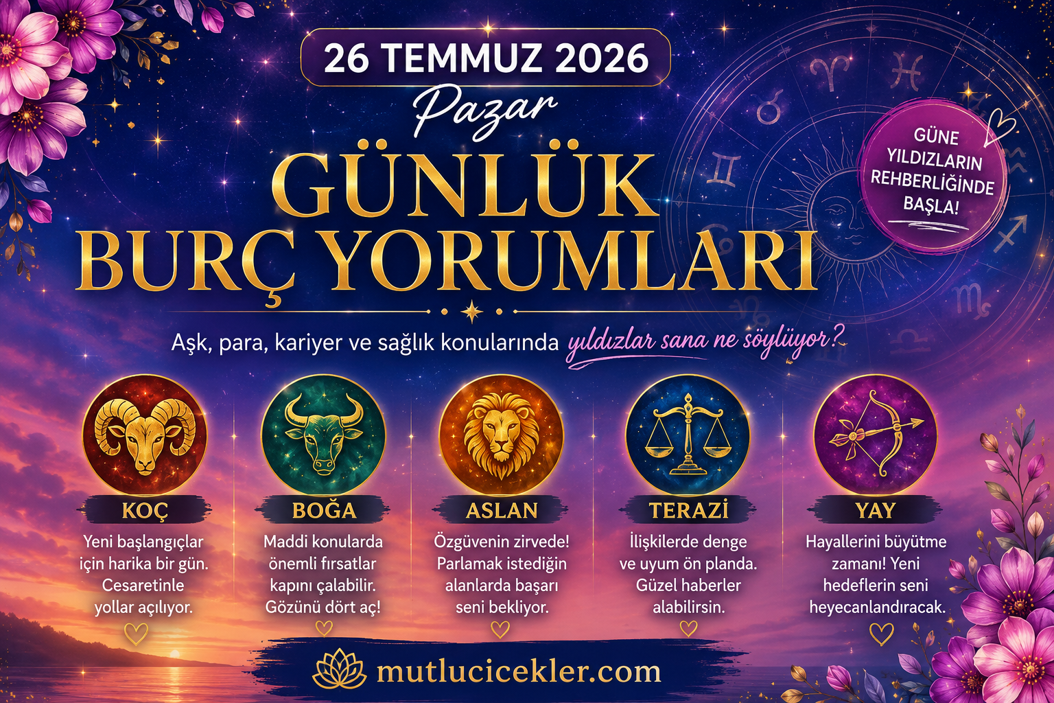 🔮 26 Temmuz 2026 Pazar Günlük Burç Yorumları: Aşk, Kariyer, Para ve Enerji Rehberi