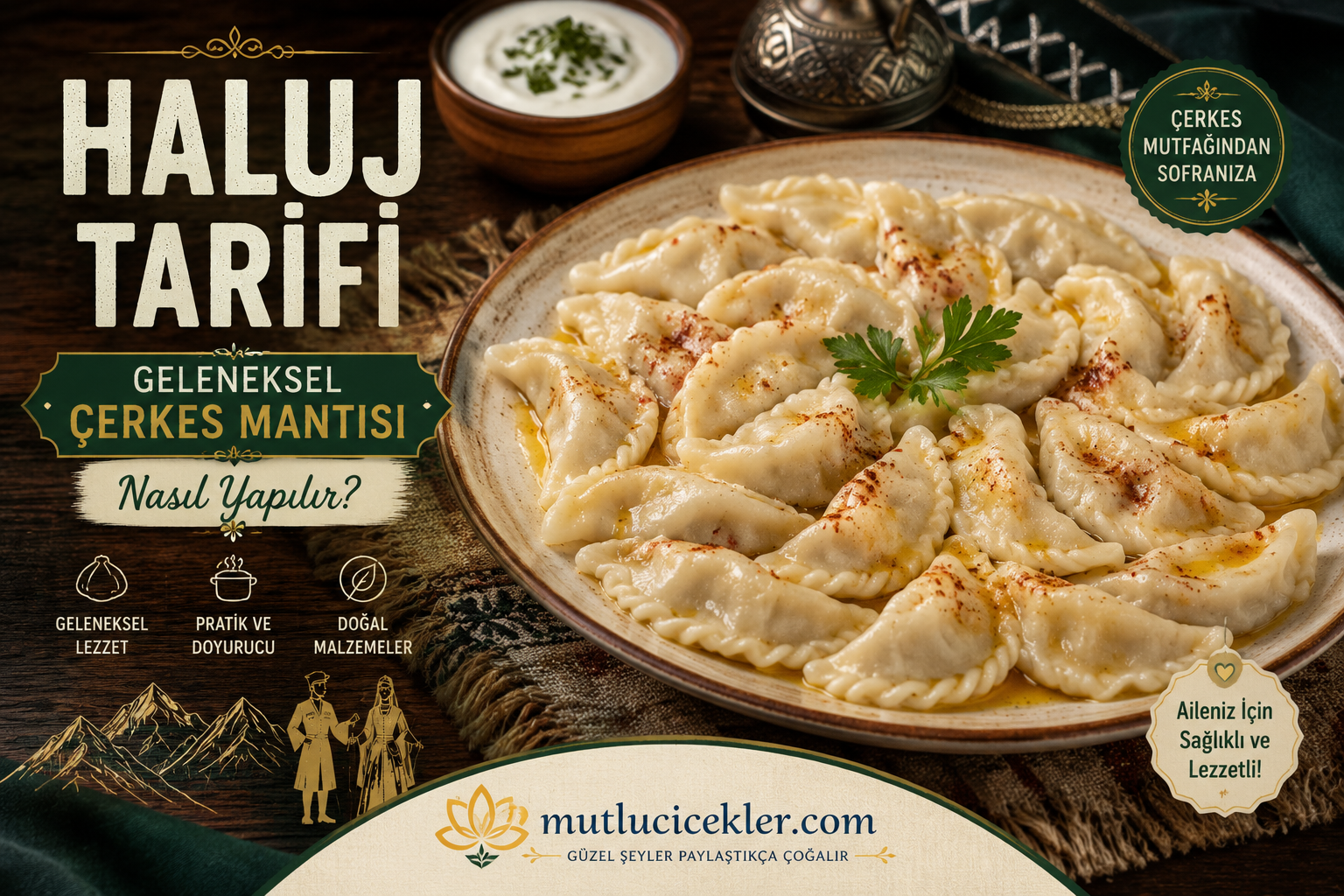 Haluj Tarifi: Geleneksel Çerkes Mantısı Nasıl Yapılır? ⭐ 🌿🍞