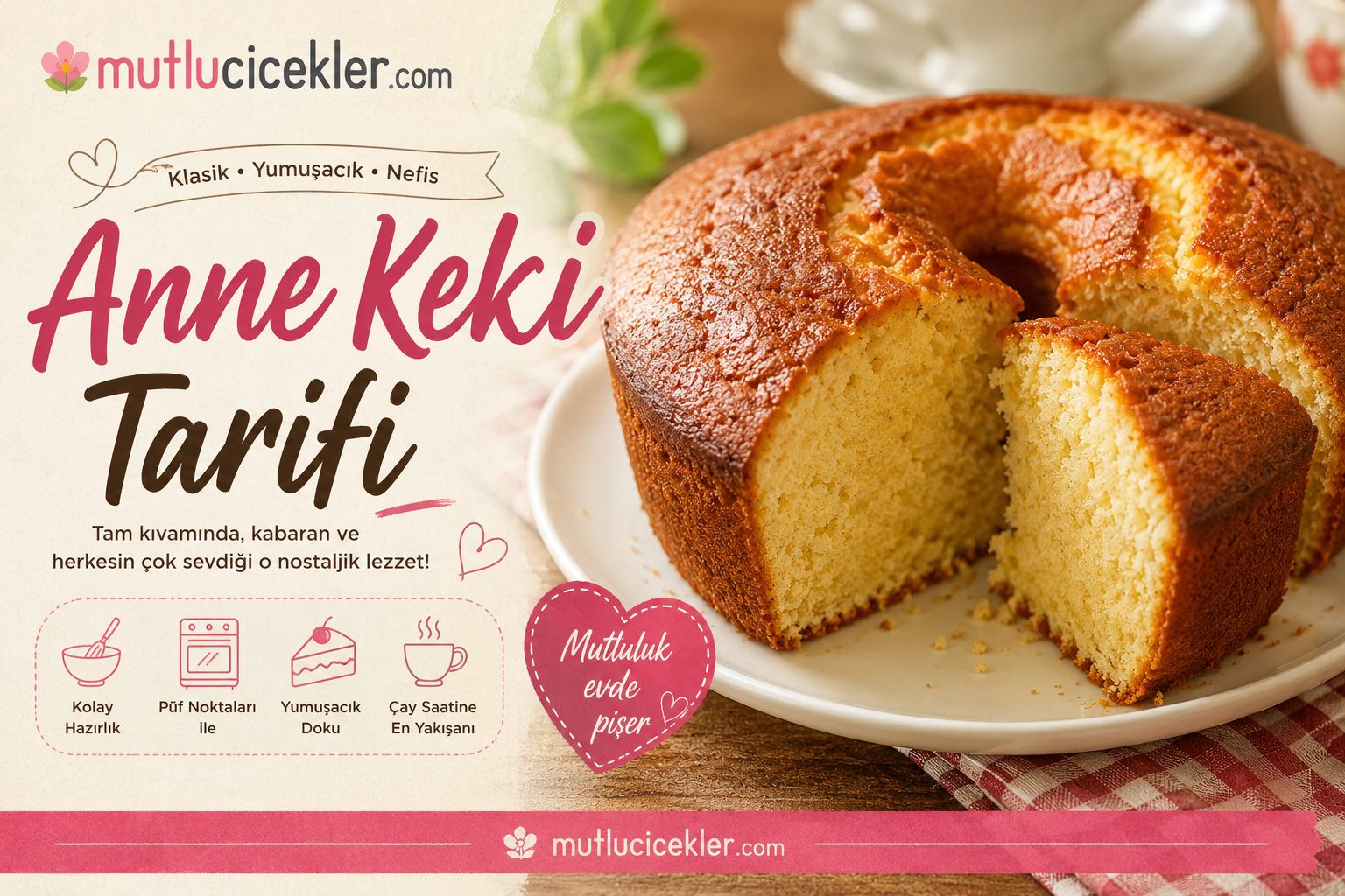 Anne Keki Tarifi: Yumuşacık, Tam Kıvamında ve Nostaljik Lezzet