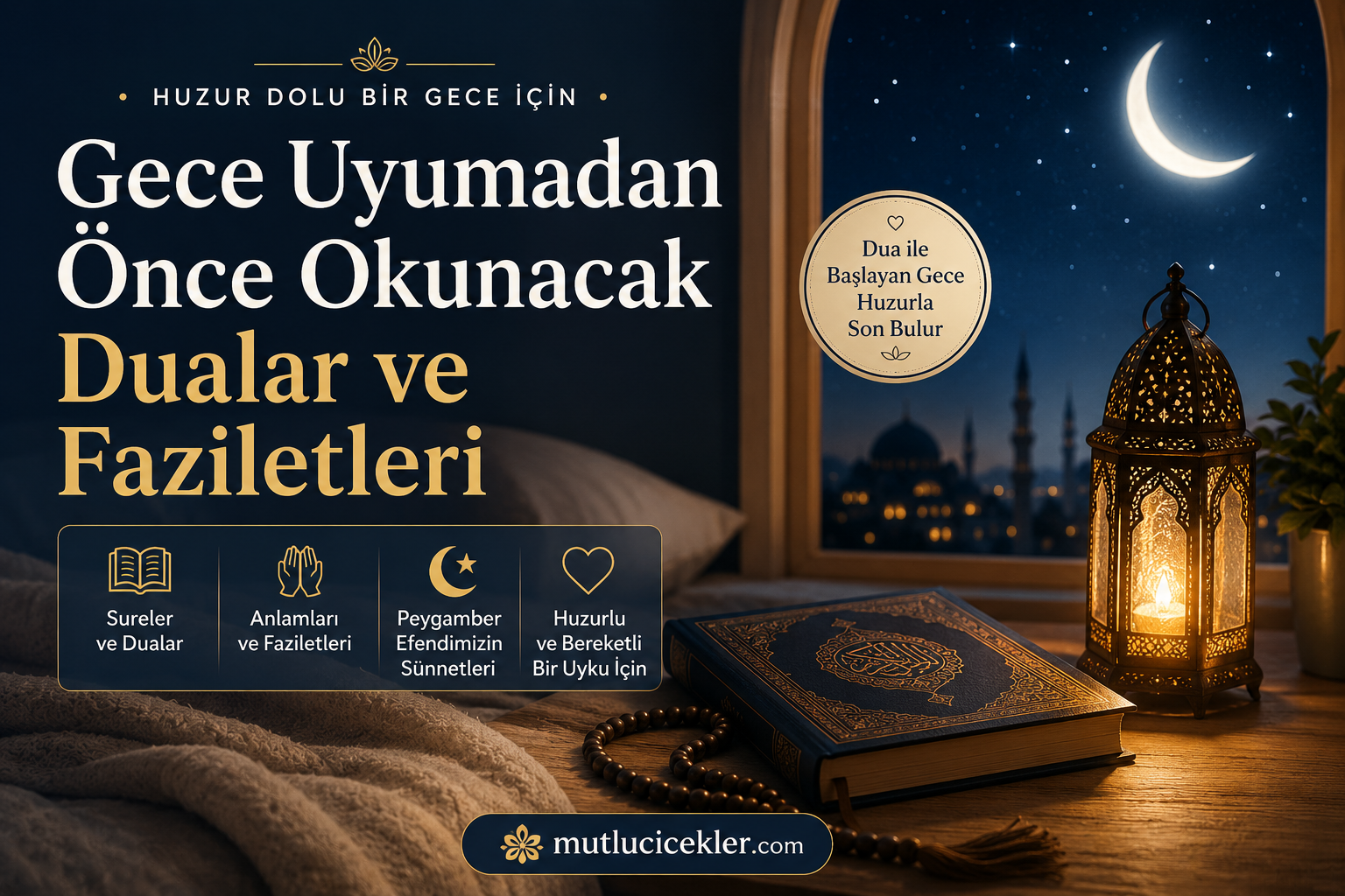 Gece Uyumadan Önce Okunacak Dualar ve Faziletleri