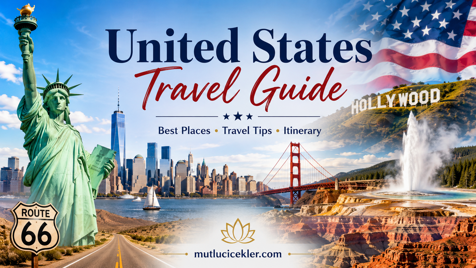 United States Travel Guide: The Ultimate Journey Across America