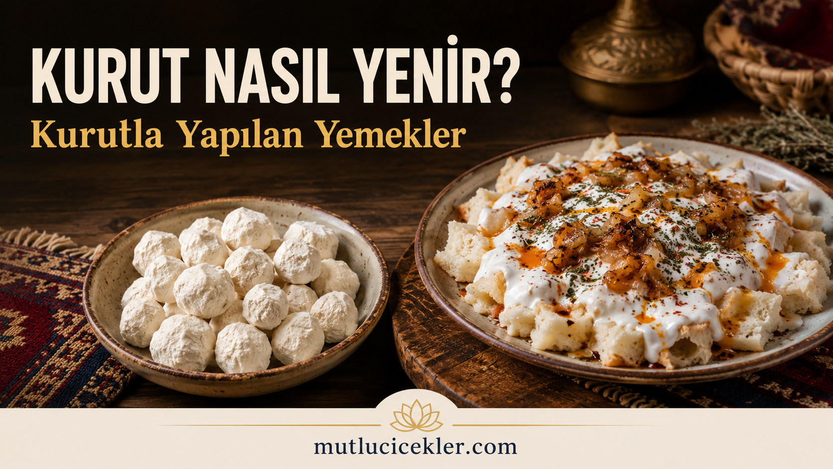 Kurut Nasıl Yenir? Kurutla Yapılan Yemekler ve Kullanım Önerileri