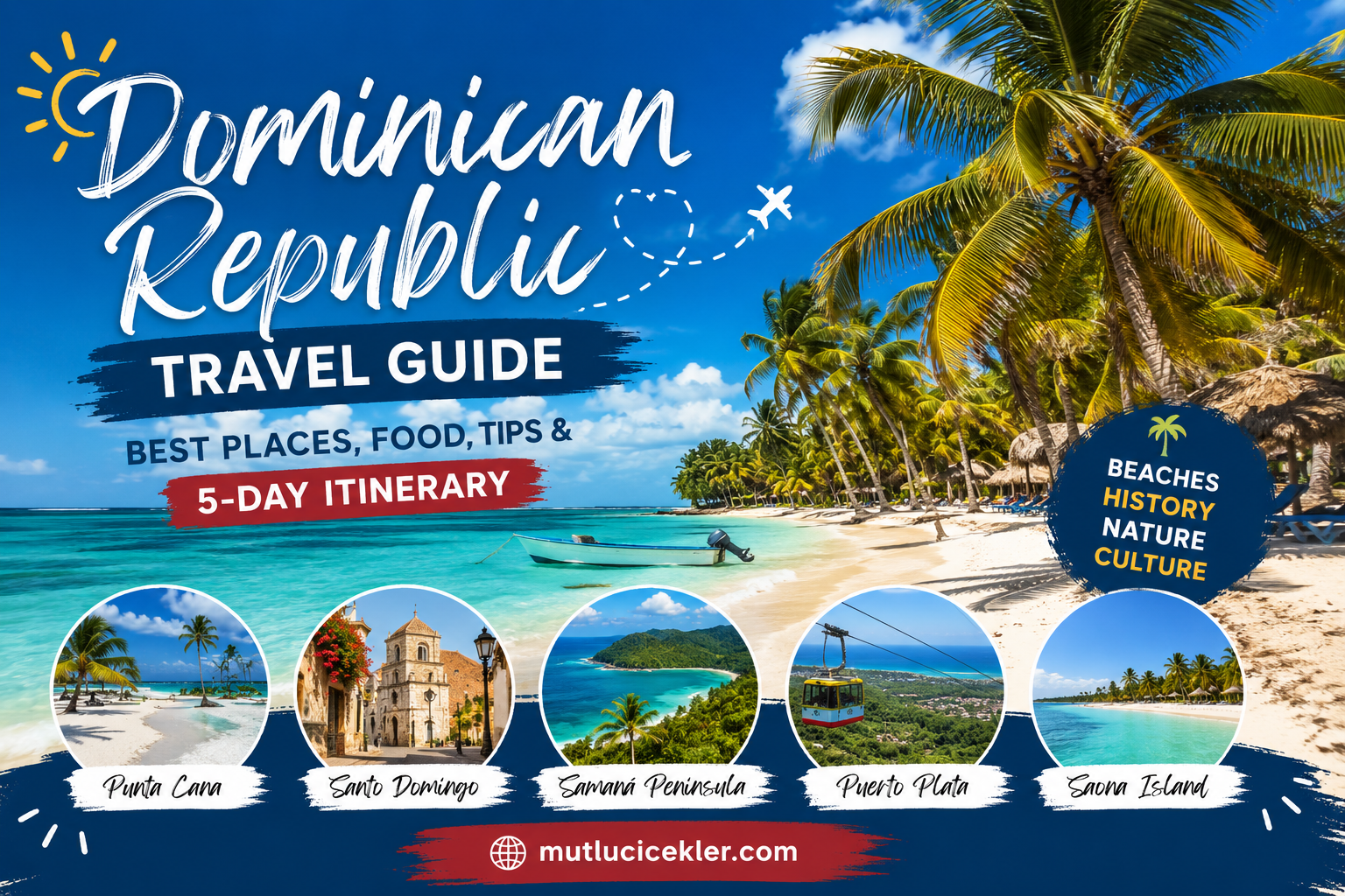 Dominican Republic Travel Guide: Best Places to Visit, Food & 5-Day Itinerary