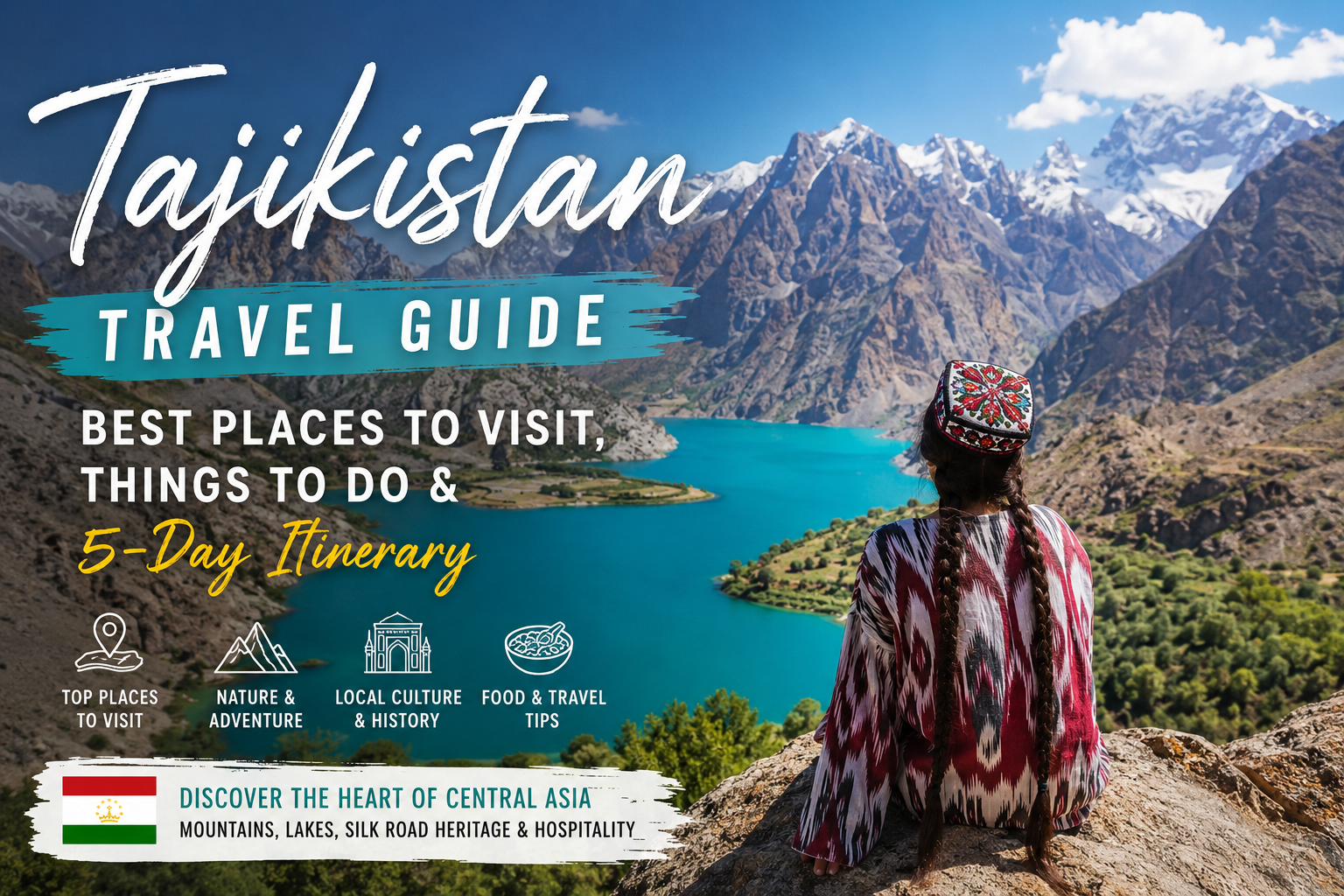 Tajikistan Travel Guide: Best Places to Visit, Things to Do & 5-Day Itinerary